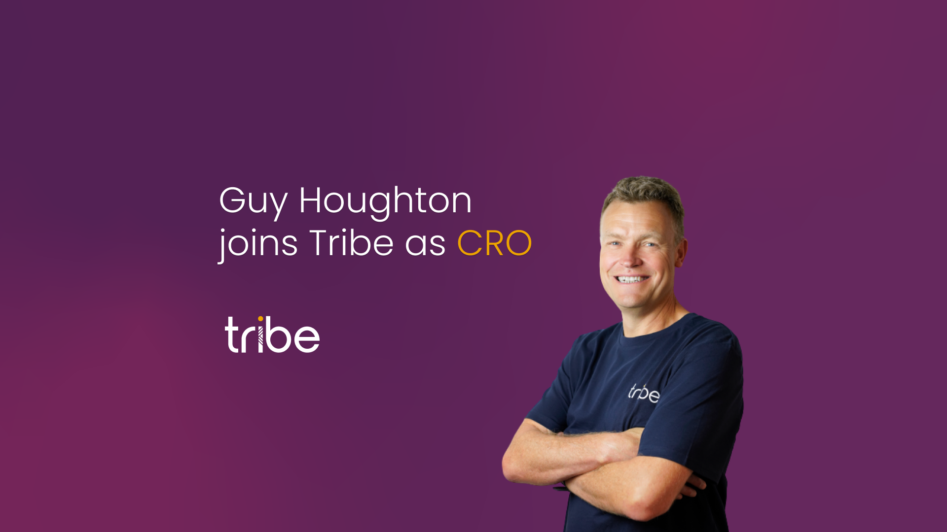 Guy Houghton joins Tribe as CRO